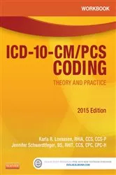 Book cover of Workbook for ICD-10-CM/PCS Coding: Theory and Practice, 2015 Edition - E-Book by Lovaasen RHIA, CCS, CCS-P, Karla R.