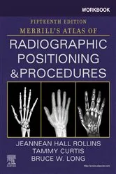Book cover of Workbook for Merrill's Atlas of Radiographic Positioning and Procedures E-Book (15th ed.) by Rollins MRC, BSRT(R)(CV)(M), Jeannean Hall