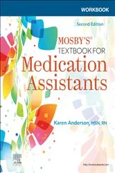 Book cover of Workbook for Mosby's Textbook for Medication Assistants E-Book (2nd ed.) by Anderson MSN, RN, Karen
