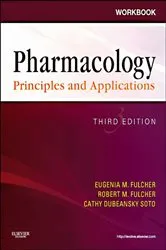 Book cover of Workbook for Pharmacology: Principles and Applications (3rd ed.) by Fulcher BSN, MEd, EdD, RN, CMA (AAMA), Eugenia M.