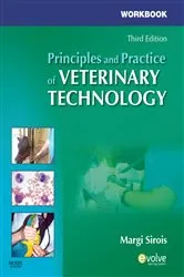 Book cover of Workbook for Principles and Practice of Veterinary Technology (3rd ed.) by Sirois EdD, MS, RVT, CVT, LAT, VTES, Margi