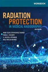 Book cover of Workbook for Radiation Protection in Medical Radiography - E-Book (9th ed.) by Statkiewicz Sherer AS, RT(R), FASRT, Mary Alice