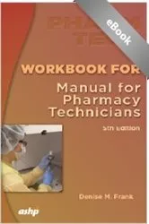 Book cover of Workbook for the Manual for Pharmacy Technicians by Denise M. Frank
