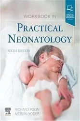 Book cover of Workbook in Practical Neonatology E-Book (6th ed.) by Richard Polin MD