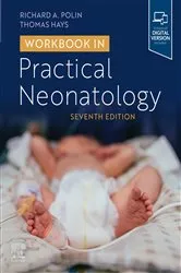 Book cover of Workbook in Practical Neonatology - E-Book (7th ed.) by Richard Polin MD