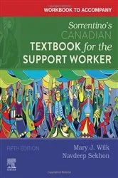 Book cover of Workbook to Accompany Sorrentino's Canadian Textbook for the Support Worker - E-Book (5th ed.) by Wilk RN, GNC(C), BA, BScN, MN, Mary J.