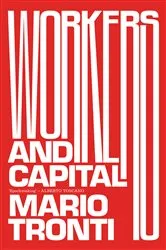 Book cover of Workers and Capital by Mario Tronti