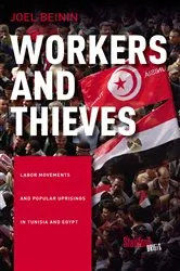 Book cover of Workers and Thieves by Joel Beinin