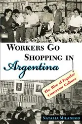 Book cover of Workers Go Shopping in Argentina by Unknown