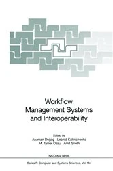 Book cover of Workflow Management Systems and Interoperability by Asuman Dogac