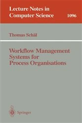 Book cover of Workflow Management Systems for Process Organisations by Thomas Schael