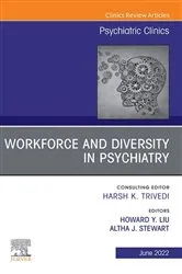 Book cover of Workforce and Diversity in Psychiatry, An Issue of Psychiatric Clinics of North America, E-Book by Altha J. Stewart MD