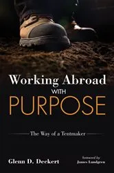 Book cover of Working Abroad with Purpose by Glenn D. Deckert