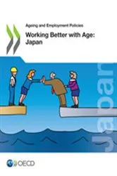Book cover of Working Better with Age: Japan by OECD Publishing