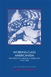 Book cover of Working-Class Americanism by Gary Gerstle