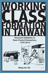 Book cover of Working Class Formation in Taiwan by Ming-sho Ho