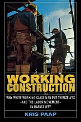 Book cover of Working Construction by Kris Paap