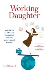 Book cover of Working Daughter by Liz O'Donnell