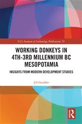Book cover of Working Donkeys in 4th-3rd Millennium BC Mesopotamia by Jill Goulder