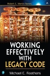 Book cover of Working Effectively with Legacy Code by Michael Feathers