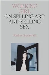 Book cover of Working Girl by Sophia Giovannitti