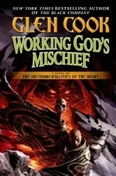 Book cover of Working God's Mischief by Glen Cook