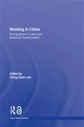 Book cover of Working in China by Ching Kwan Lee