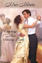 Book cover of Working Man, Society Bride by Mary Nichols