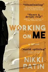 Book cover of Working on Me by Nikki Patin