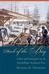 Book cover of Working on the Dock of the Bay by Michael D. Thompson