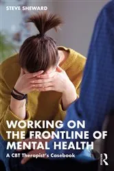 Book cover of Working on the Frontline of Mental Health by Steve Sheward