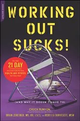 Book cover of Working Out Sucks! (And Why It Doesn't Have To) by Unknown