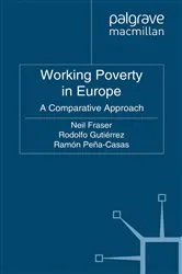 Book cover of Working Poverty in Europe by N. Fraser