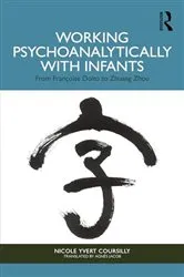 Book cover of Working Psychoanalytically with Infants by Nicole Yvert Coursilly