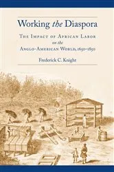 Book cover of Working the Diaspora by Frederick C. Knight