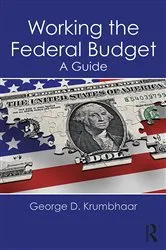 Book cover of Working the Federal Budget by George D. Krumbhaar