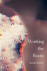 Book cover of Working The Roots by Lee, Michele Elizabeth,