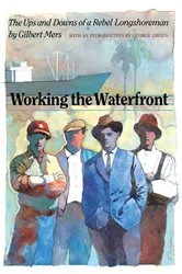 Book cover of Working the Waterfront by Gilbert Mers