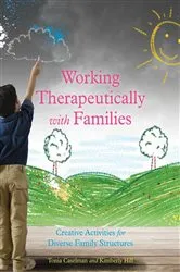 Book cover of Working Therapeutically with Families by Tonia Caselman