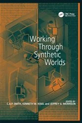 Book cover of Working Through Synthetic Worlds by Kenneth W. Kisiel