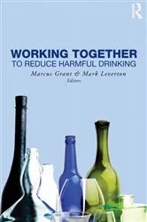 Book cover of Working Together to Reduce Harmful Drinking by Marcus Grant
