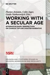 Book cover of Working with A Secular Age by Florian Zemmin