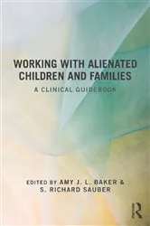 Book cover of Working With Alienated Children and Families by Amy J. L. Baker