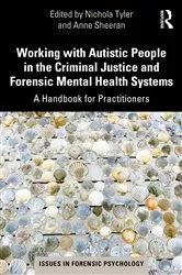 Book cover of Working with Autistic People in the Criminal Justice and Forensic Mental Health Systems by Nichola Tyler