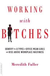 Book cover of Working with Bitches by Meredith Fuller