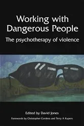Book cover of Working with Dangerous People by Jones David