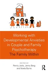 Book cover of Working with Developmental Anxieties in Couple and Family Psychotherapy by Penny Jools