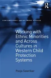 Book cover of Working with Ethnic Minorities and Across Cultures in Western Child Protection Systems by Pooja Sawrikar