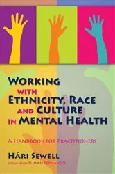 Book cover of Working with Ethnicity, Race and Culture in Mental Health by Suman Fernando