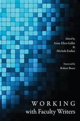 Book cover of Working with Faculty Writers by Anne Ellen Geller